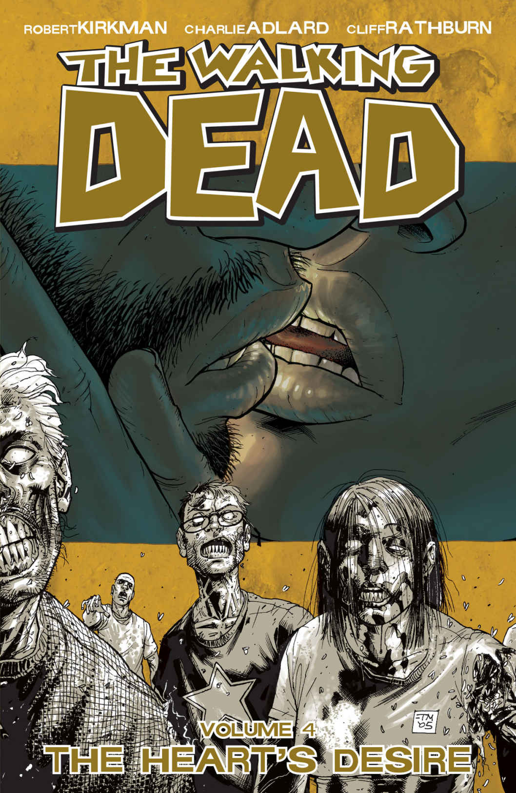 The Walking Dead Volume 04 The Hearts Desire 1 Robert Kirkman