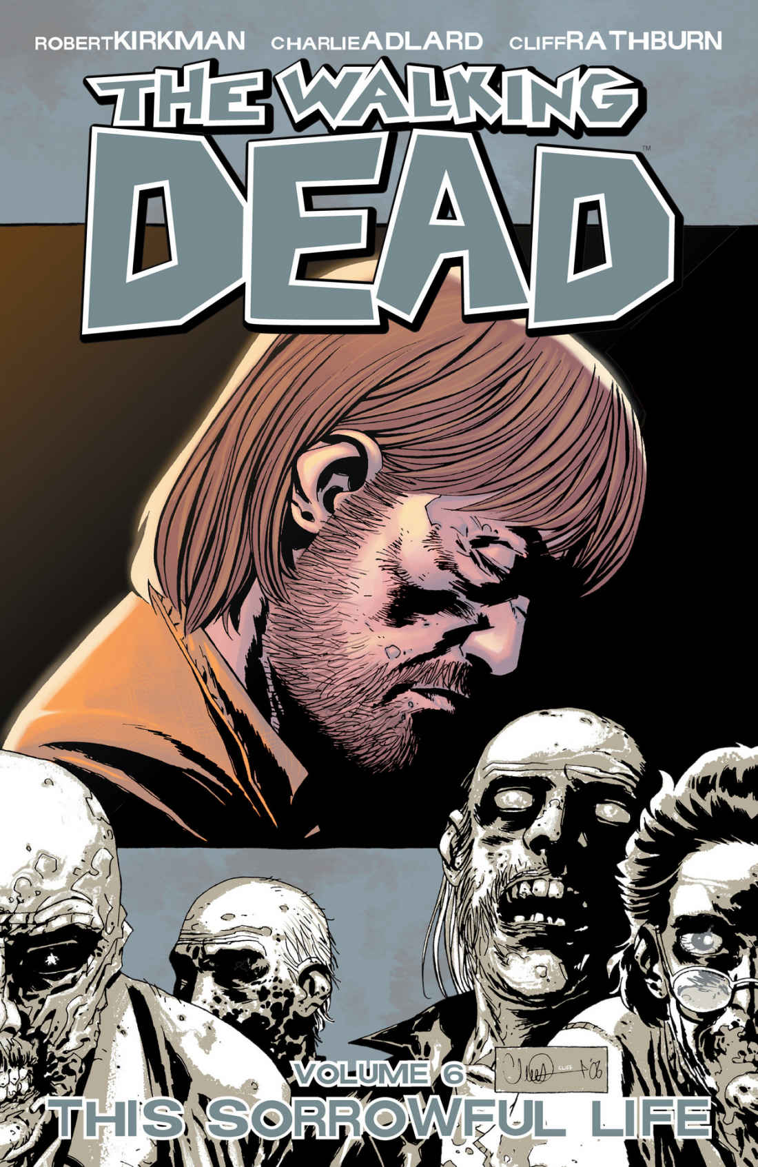 The Walking Dead Volume 06 This Sorrowful Life 1 Robert Kirkman