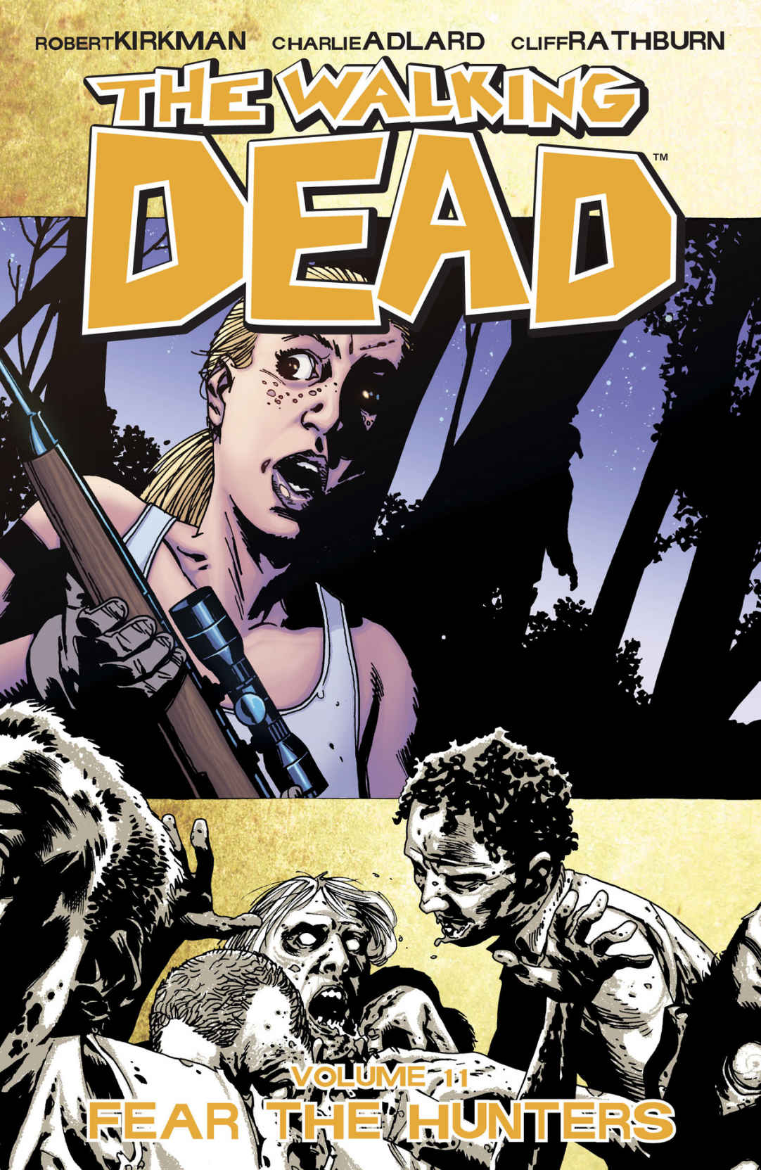 The Walking Dead Volume 11 Fear The Hunters 1 Robert Kirkman