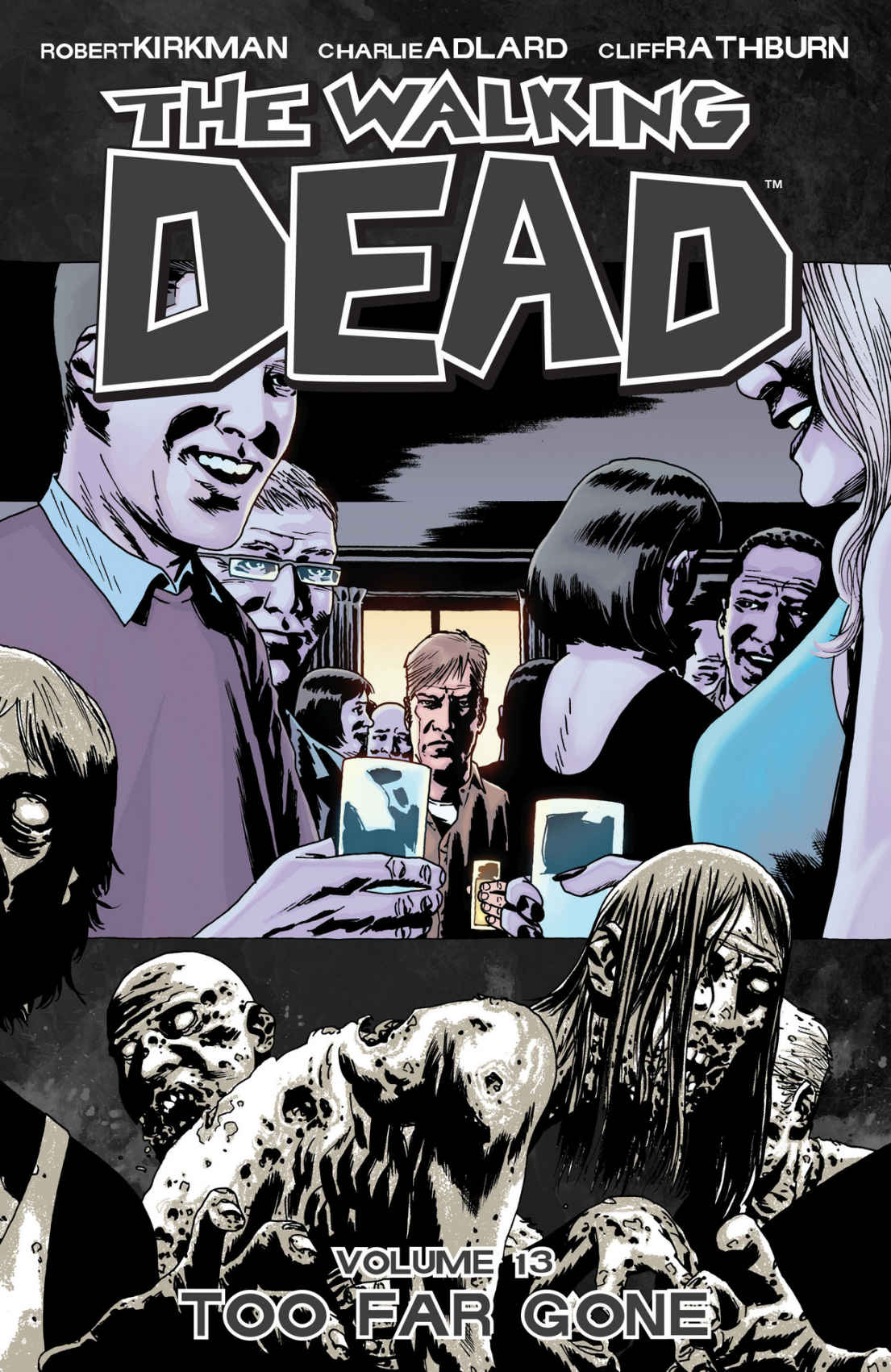 The Walking Dead Volume 13 Too Far Gone 1 Robert Kirkman