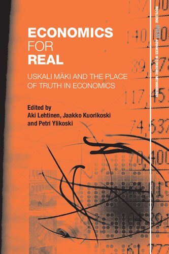 Economics For Real Uskali Maki And The Place Of Truth In Economics 1st Edition Aki Lehtinen
