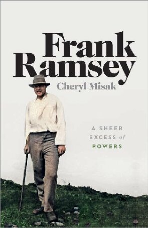 Frank Ramsey A Sheer Excess Of Powers Cheryl Misak