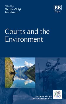 Courts And The Environment Christina Voigt Editor Zen Makuch Editor