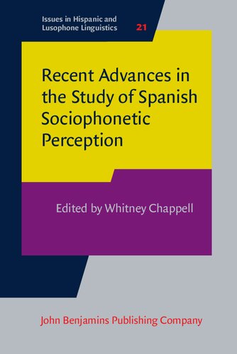 Recent Advances In The Study Of Spanish Sociophonetic Perception Whitney Chappell