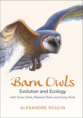 Barn Owls Evolution And Ecology 1st Edition Alexandre Roulin