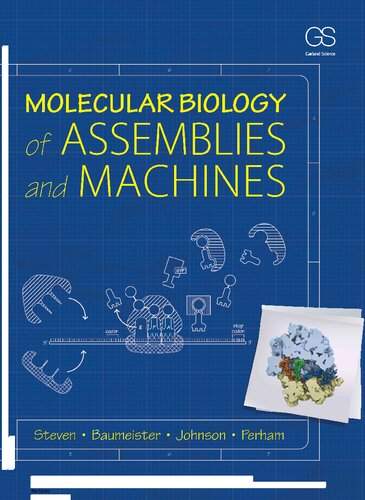 Molecular Biology Of Assemblies And Machines 1st Edition Alasdair Steven