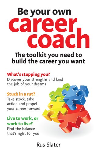 Be Your Own Career Coach The Toolkit You Need To Build The Career You Want Rus Slater