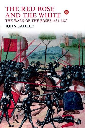 The Red Rose And The White The Wars Of The Roses 14531487 Reprint John Sadler