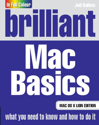 Brilliant Mac Basics Mac Os X Lion Edition 2nd Edition Joli Ballew