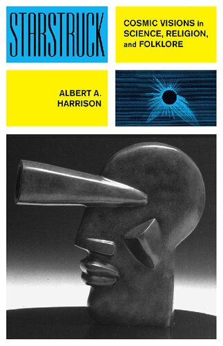 Starstruck Cosmic Visions In Science Religion And Folklore 1st Edition Albert A Harrison