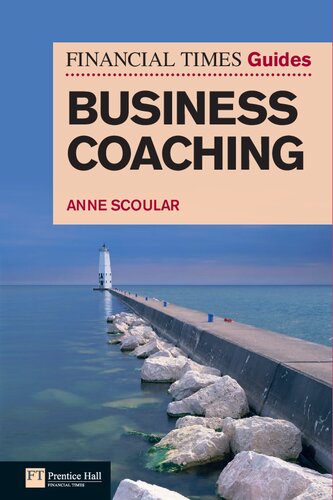 Ft Guide To Business Coaching The Ft Guides 1st Edition Anne Scoular
