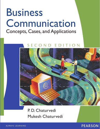 Business Communication Concepts Cases And Applications 2nd Edition P D Chaturvedi