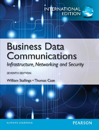 Business Data Communications Infrastructure Networking And Security 7th Edition William Stallings