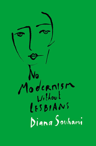No Modernism Without Lesbians Diana Souhami