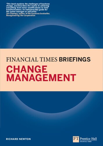 Change Management Financial Times Briefing Financial Times Series 1st Edition Richard Newton