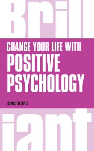 Change Your Life With Positive Psychology Brilliant Business Charlotte Style