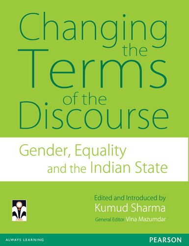 Changing The Terms Of The Discourse Gender Equality And The Indian State Kumud Sharma