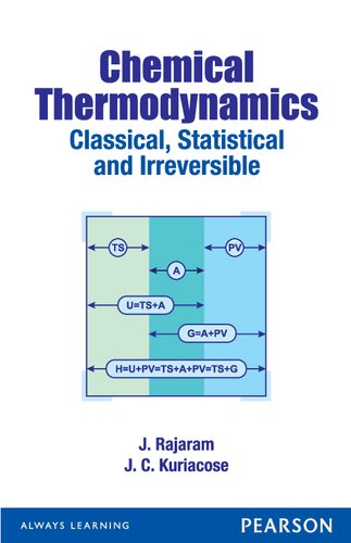 Chemical Thermodynamics Classical Statistical And Irreversible J Rajaram