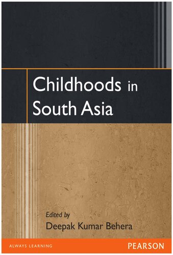 Childhoods In South Asia 1st Edition Deepak Kumar Behera