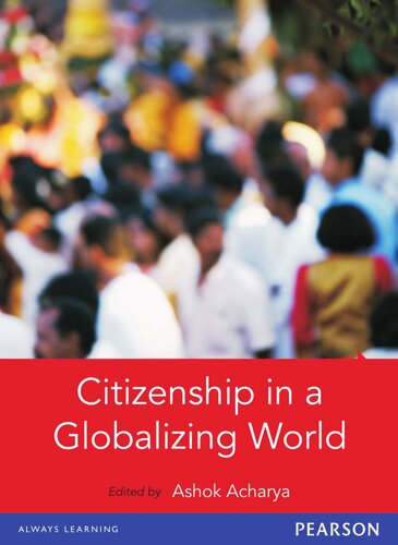 Citizenship In A Globalizing World 1st Edition Ashok Acharya
