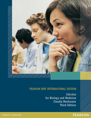Calculus For Biology And Medicine Pearson New International Edition 3rd Edition Claudia Neuhauser