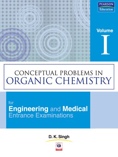 Conceptual Problems In Organic Chemistry Volume I D K Singh