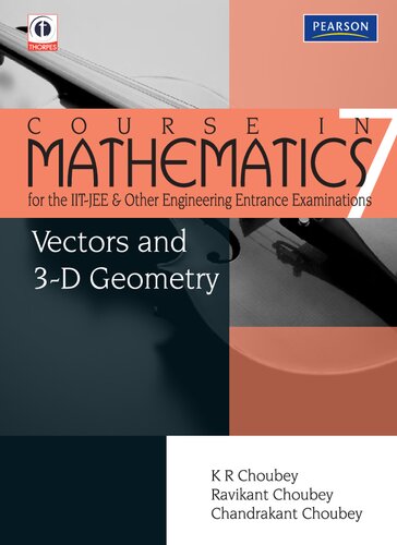 Vector And 3d Geometry Course In Mathematics For The Iitjee And Other Engineering Entrance Examinations Kr Choubey