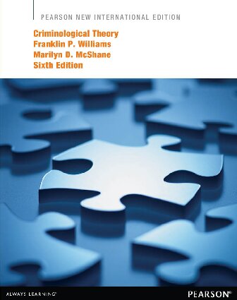 Criminological Theory Pearson New International Edition 6th Edition Franklin Williams