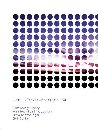 Criminology Today An Integrative Introduction 6th Edition Schmalleger Frank