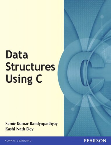 Data Structures Using C Samir Kumar Bandyopadhyay Kashi Nath Dey