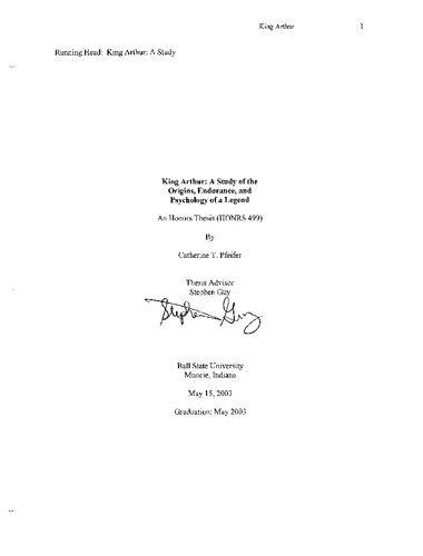 Running Head King Arthur A Study King Arthur A Study Of The Origins Endurance And Psychology Of A Legend Catherine T Pfeifer