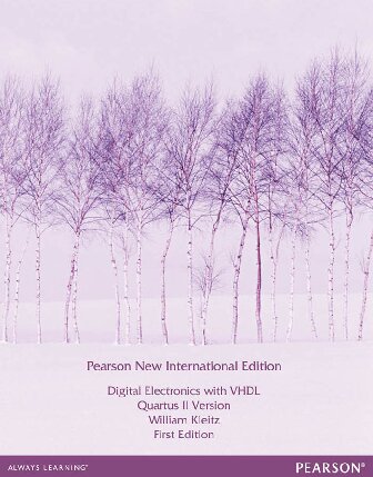 Digital Electronics With Vhdl Quartus Ii Version Pearson New International Edition 1st Edition William Kleitz