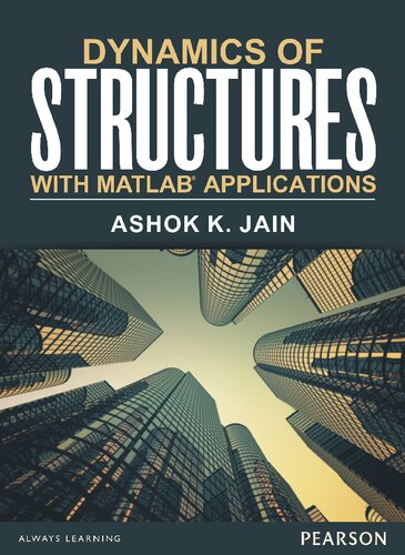 Dynamics Of Structures With Matlab Applications Ashok K Jain