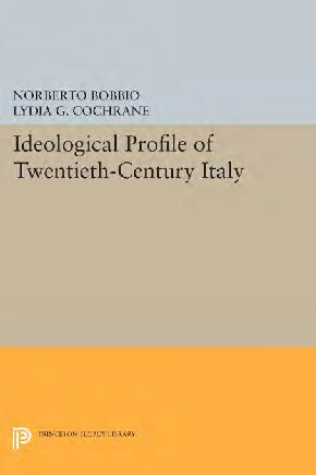 Ideological Profile Of Twentiethcentury Italy Norberto Bobbio Lydia G Cochrane