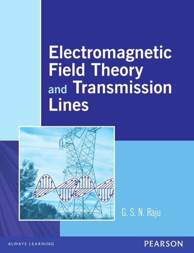 Electromagnetic Field Theory And Transmission Lines G S N Raju