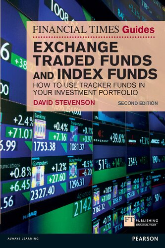 Ft Guide To Exchange Traded Funds And Index Funds How To Use Tracker Funds In Your Investment Portfolio The Ft Guides 2nd Edition David Stevenson
