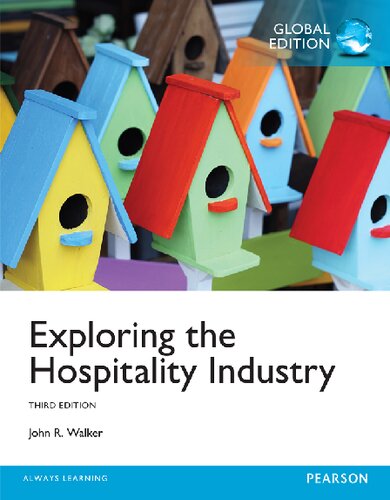 Exploring The Hospitality Industry 3rd Edition John R Walker