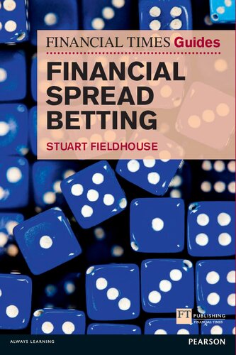 Ft Guide To Financial Spread Betting Financial Times Guides The Ft Guides Stuart Fieldhouse