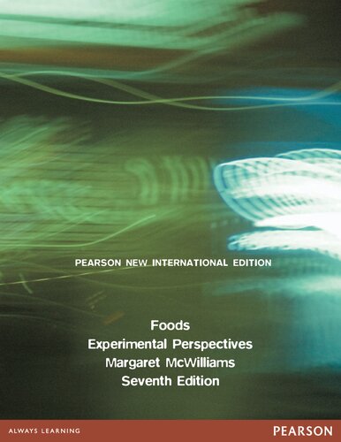 Foods Experimental Perspectives Pearson New International Edition 7th Edition Margaret Mcwilliams