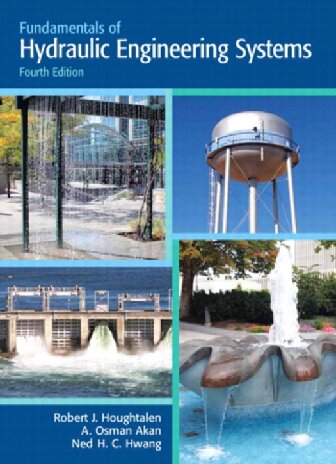 Fundamentals Of Hydraulic Engineering Systems 4th Edition Robert J Houghtalen