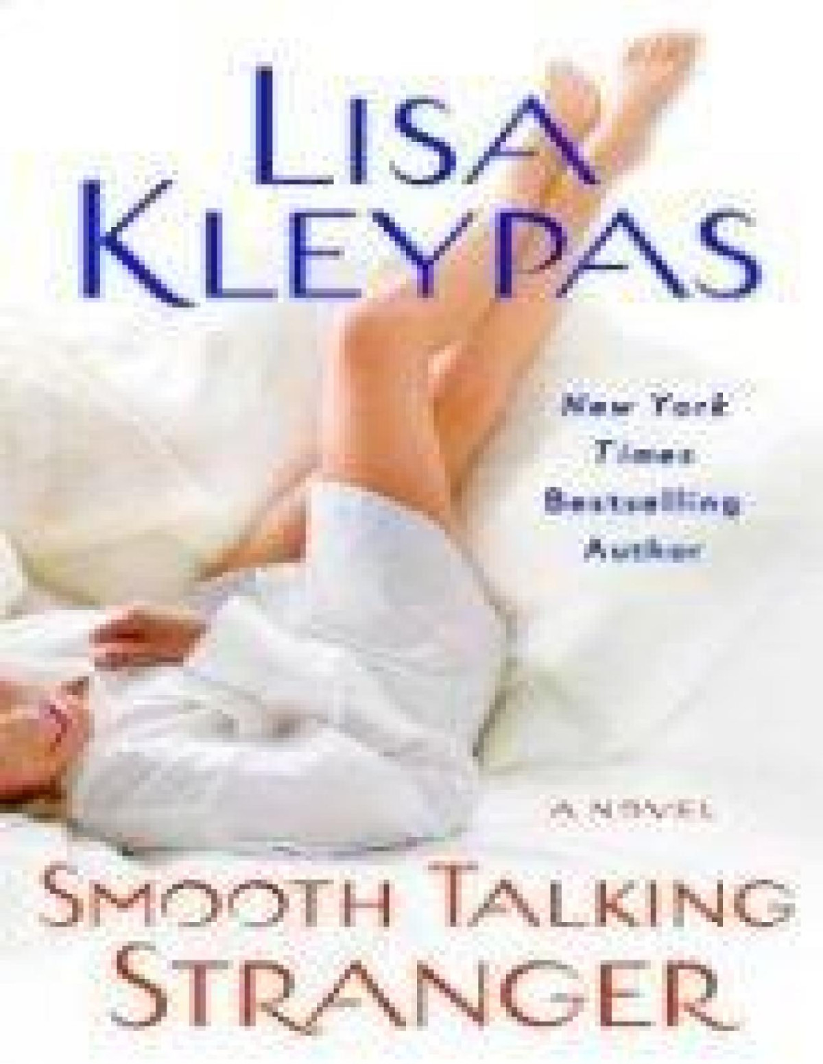 Smooth Talking Stranger 1st Edition Lisa Kleypas
