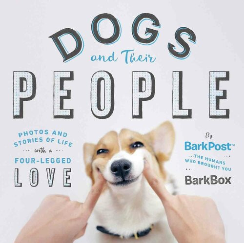 Dogs And Their People Photos And Stories Of Life With A Fourlegged Love Barkpost