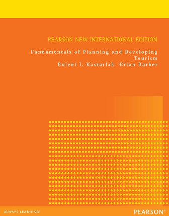 Fundamentals Of Planning And Developing Tourism Pearson New International Edition Bulent Kastarlak