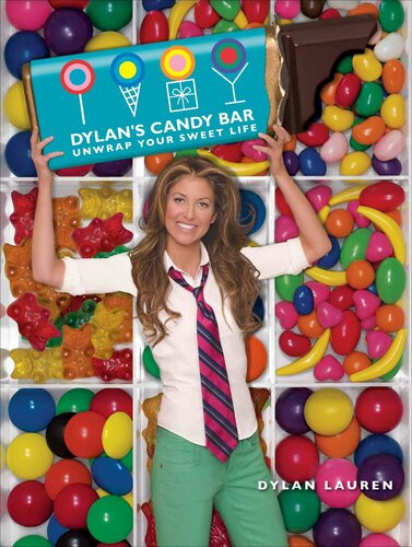 Dylans Candy Bar Unwrap Your Sweet Life Dylan Lauren