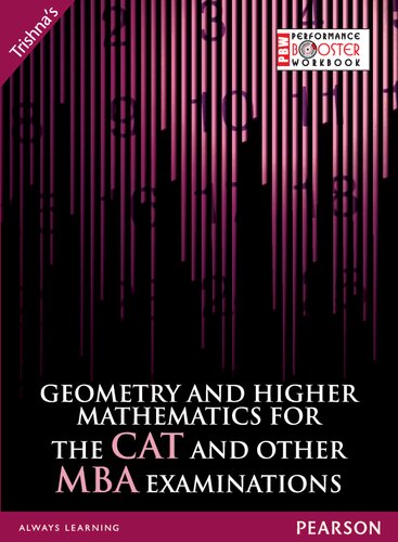 Geometry And Higher Mathematics For The Cat And Other Mba Entrance Examinations Trishna Knowledge Systems