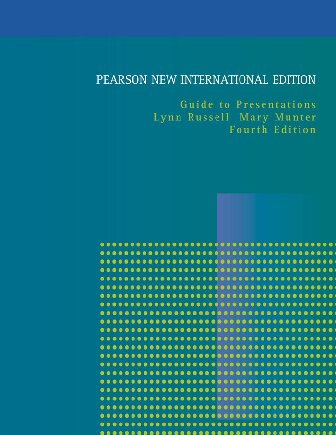 Guide To Presentations Pearson New International Edition 4th Edition Lynn Russell