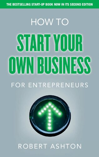 How To Start Your Own Business For Entrepreneurs 2nd Edition Robert Ashton