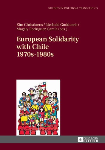 European Solidarity With Chile 1970s1980s Magaly Rodriguez Garcia