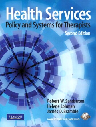 Health Services Policy And Systems For Therapists 2nd Edition Robert Sandstrom