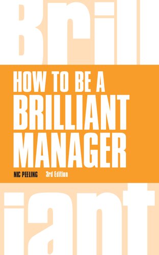 How To Be A Brilliant Manager Brilliant Business 3rd Edition Nic Peeling
